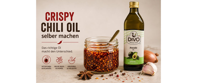 Crispy Chili Oil mit DIVO Avocadooel und Olivenoel