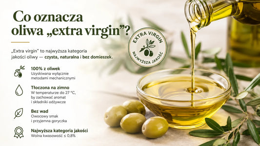 Infografika o oliwie extra virgin: pozyskiwanie mechaniczne, tłoczenie na zimno, smak i wolna kwasowość.